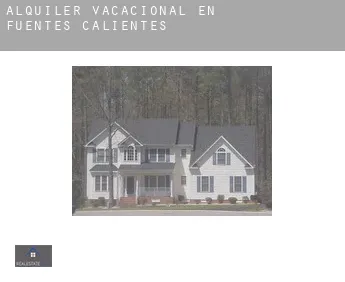 Alquiler vacacional en  Fuentes Calientes